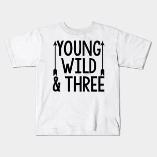 Young Wild & Three Kids T-Shirt